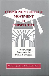 Community College Movement in Perspective: Teachers College Responds to the Truman Commission