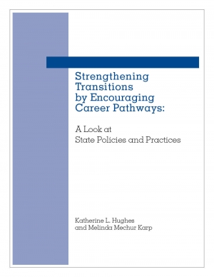 Strengthening Transitions by Encouraging Career Pathways: A Look at State Policies and Practices