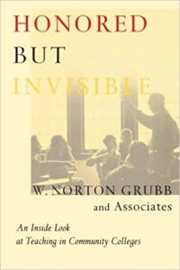 Honored but Invisible: An Inside Look at Teaching in Community Colleges