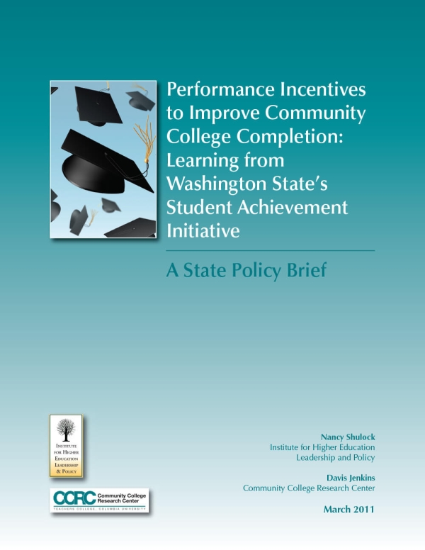 Performance Incentives to Improve Community College Completion: Learning From Washington State’s Student Achievement Initiative