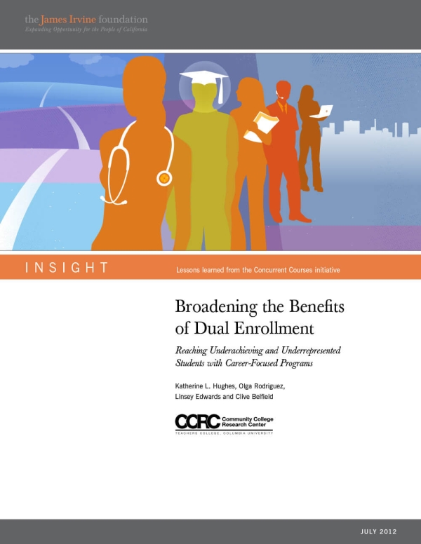 Broadening the Benefits of Dual Enrollment: Reaching Underachieving and Underrepresented Students With Career-Focused Programs