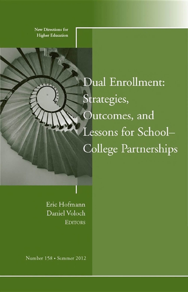 “I Don’t Know, I’ve Never Been to College!” Dual Enrollment as a College Readiness Strategy