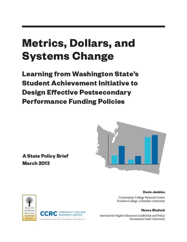 Metrics, Dollars, and Systems Change: Learning From Washington State’s Student Achievement Initiative to Design Effective Postsecondary Performance Funding Policies